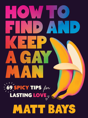 cover image of How to Find and Keep a Gay Man